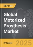 Motorized Prosthesis - Global Strategic Business Report- Product Image