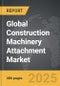 Construction Machinery Attachment - Global Strategic Business Report - Product Image