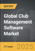 Club Management Software - Global Strategic Business Report- Product Image