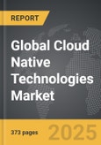 Cloud Native Technologies - Global Strategic Business Report- Product Image