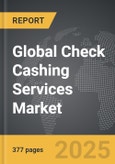 Check Cashing Services - Global Strategic Business Report- Product Image