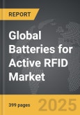 Batteries for Active RFID - Global Strategic Business Report- Product Image