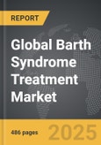 Barth Syndrome Treatment - Global Strategic Business Report- Product Image