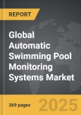 Automatic Swimming Pool Monitoring Systems - Global Strategic Business Report- Product Image