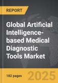 Artificial Intelligence-based Medical Diagnostic Tools - Global Strategic Business Report- Product Image