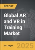 AR and VR in Training - Global Strategic Business Report- Product Image