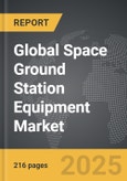 Space Ground Station Equipment - Global Strategic Business Report- Product Image
