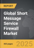 Short Message Service Firewall - Global Strategic Business Report- Product Image