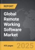 Remote Working Software - Global Strategic Business Report- Product Image