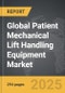 Patient Mechanical Lift Handling Equipment - Global Strategic Business Report - Product Image