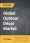 Outdoor Décor - Global Strategic Business Report - Product Thumbnail Image