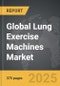 Lung Exercise Machines - Global Strategic Business Report - Product Thumbnail Image