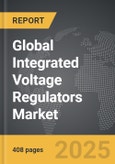 Integrated Voltage Regulators - Global Strategic Business Report- Product Image