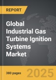 Industrial Gas Turbine Ignition Systems - Global Strategic Business Report- Product Image
