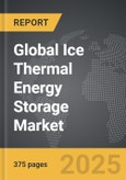 Ice Thermal Energy Storage - Global Strategic Business Report- Product Image