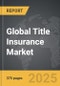 Title Insurance - Global Strategic Business Report - Product Thumbnail Image