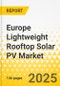 Europe Lightweight Rooftop Solar PV Market: Focus on Commercial and Industrial Installation - Product Thumbnail Image