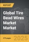 Tire Bead Wires Market - Global Strategic Business Report - Product Thumbnail Image