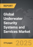 Underwater Security Systems and Services - Global Strategic Business Report- Product Image