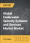 Underwater Security Systems and Services Market - Global Strategic Business Report - Product Image