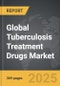 Tuberculosis Treatment Drugs - Global Strategic Business Report - Product Image