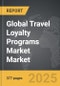 Travel Loyalty Programs Market - Global Strategic Business Report - Product Thumbnail Image
