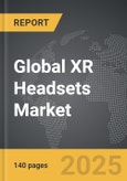 XR Headsets - Global Strategic Business Report- Product Image