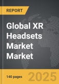 XR Headsets Market - Global Strategic Business Report- Product Image
