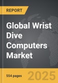 Wrist Dive Computers - Global Strategic Business Report- Product Image