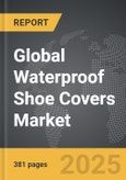 Waterproof Shoe Covers - Global Strategic Business Report- Product Image