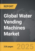 Water Vending Machines - Global Strategic Business Report- Product Image