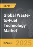 Waste-to-Fuel Technology - Global Strategic Business Report- Product Image