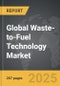 Waste-to-Fuel Technology - Global Strategic Business Report - Product Thumbnail Image
