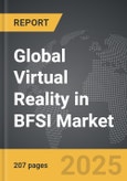 Virtual Reality in BFSI - Global Strategic Business Report- Product Image