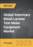 Veterinary Blood Lactate Test Meter Equipment - Global Strategic Business Report- Product Image