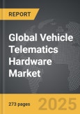Vehicle Telematics Hardware - Global Strategic Business Report- Product Image