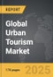 Urban Tourism - Global Strategic Business Report - Product Thumbnail Image