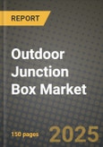 Outdoor Junction Box Market Size, Share, Trends, Analysis, and Forecast 2025-2034 | Global Industry Growth, Competitive Landscape, Opportunities, and Challenges- Product Image