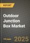 Outdoor Junction Box Market Size, Share, Trends, Analysis, and Forecast 2025-2034 | Global Industry Growth, Competitive Landscape, Opportunities, and Challenges - Product Image