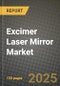 Excimer Laser Mirror Market Size, Share, Trends, Analysis, and Forecast 2025-2034 | Global Industry Growth, Competitive Landscape, Opportunities, and Challenges - Product Image