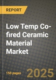 Low Temp Co-fired Ceramic (LTCC) Material Market Size, Share, Trends, Analysis, and Forecast 2025-2034 | Global Industry Growth, Competitive Landscape, Opportunities, and Challenges- Product Image