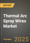 Thermal Arc Spray Wires Market Size, Share, Trends, Analysis, and Forecast 2025-2034 | Global Industry Growth, Competitive Landscape, Opportunities, and Challenges- Product Image