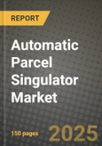 Automatic Parcel Singulator Market Size, Share, Trends, Analysis, and Forecast 2025-2034 | Global Industry Growth, Competitive Landscape, Opportunities, and Challenges- Product Image