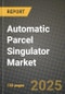 Automatic Parcel Singulator Market Size, Share, Trends, Analysis, and Forecast 2025-2034 | Global Industry Growth, Competitive Landscape, Opportunities, and Challenges - Product Image