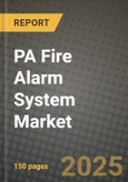 PA Fire Alarm System Market Size, Share, Trends, Analysis, and Forecast 2025-2034 | Global Industry Growth, Competitive Landscape, Opportunities, and Challenges- Product Image