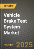 Vehicle Brake Test System Market Size, Share, Trends, Analysis, and Forecast 2025-2034 | Global Industry Growth, Competitive Landscape, Opportunities, and Challenges- Product Image