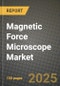 Magnetic Force Microscope Market Size, Share, Trends, Analysis, and Forecast 2025-2034 | Global Industry Growth, Competitive Landscape, Opportunities, and Challenges - Product Image
