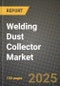 Welding Dust Collector Market Size, Share, Trends, Analysis, and Forecast 2025-2034 | Global Industry Growth, Competitive Landscape, Opportunities, and Challenges - Product Thumbnail Image