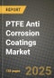 PTFE Anti Corrosion Coatings Market Size, Share, Trends, Analysis, and Forecast 2025-2034 | Global Industry Growth, Competitive Landscape, Opportunities, and Challenges - Product Thumbnail Image
