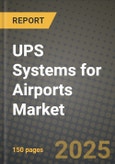 UPS Systems for Airports Market Size, Share, Trends, Analysis, and Forecast 2025-2034 | Global Industry Growth, Competitive Landscape, Opportunities, and Challenges- Product Image